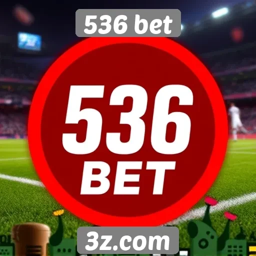 Como o 536 bet se destaca no mercado de apostas